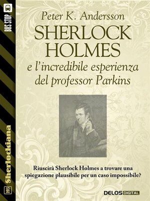 cover image of Sherlock Holmes e l'incredibile esperienza del professor Parkins